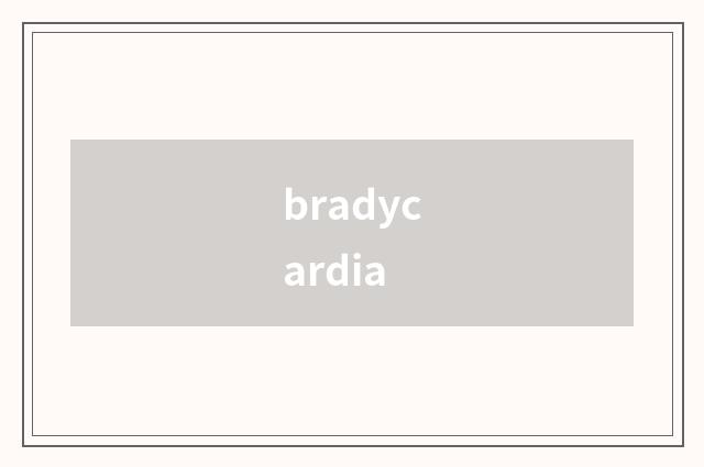 bradycardia