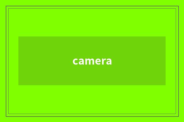 camera