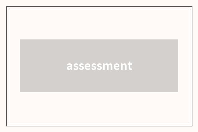 assessment