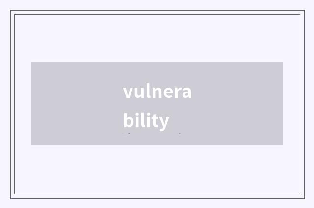 vulnerability