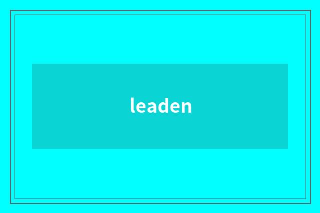 leaden