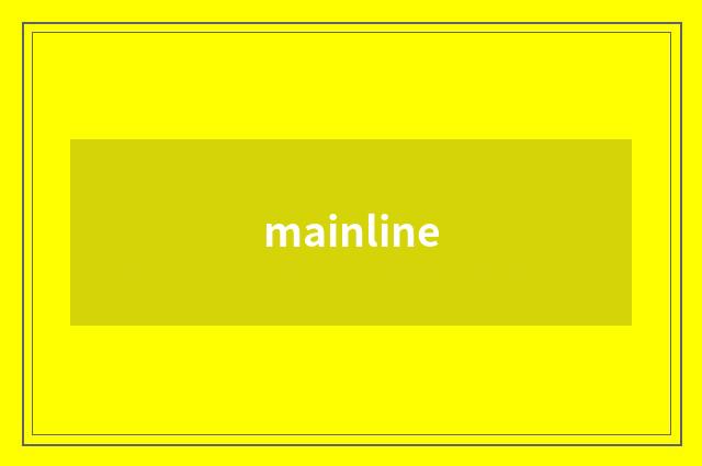 mainline