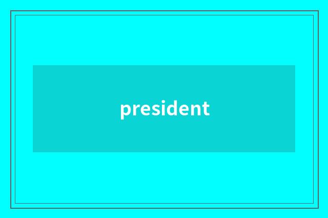 president