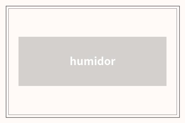 humidor