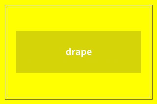 drape