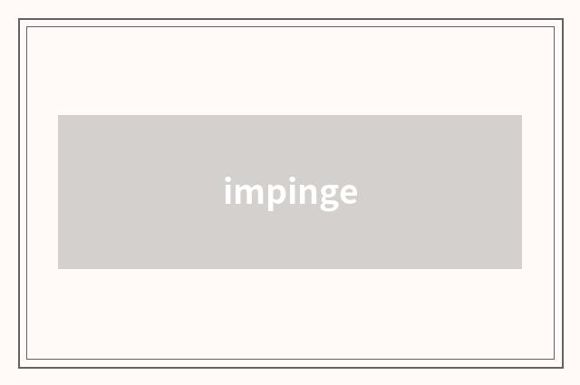 impinge