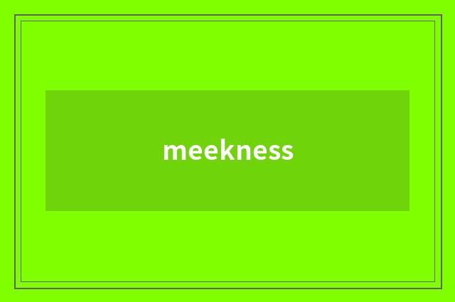 meekness