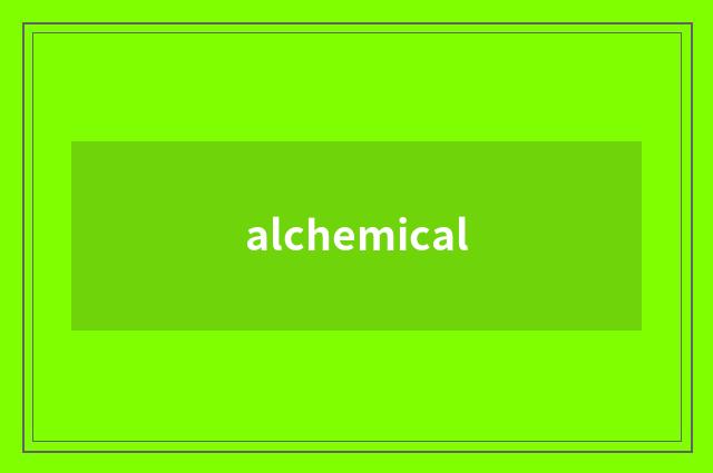 alchemical