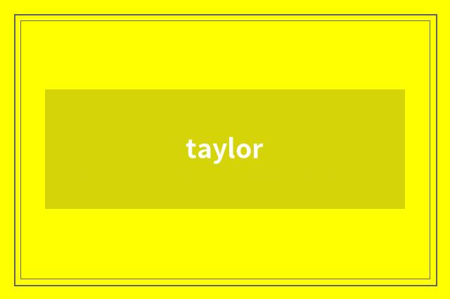 taylor