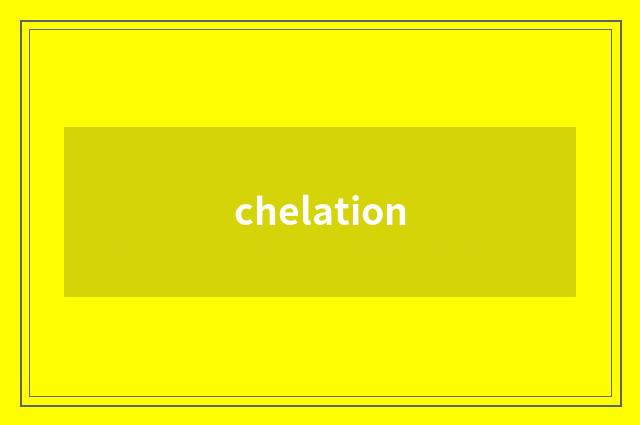 chelation
