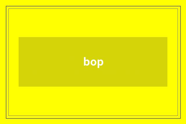 bop