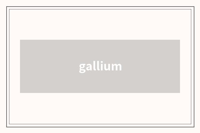 gallium