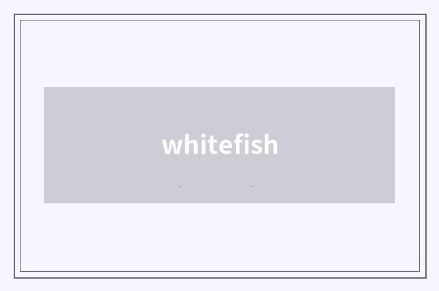 whitefish