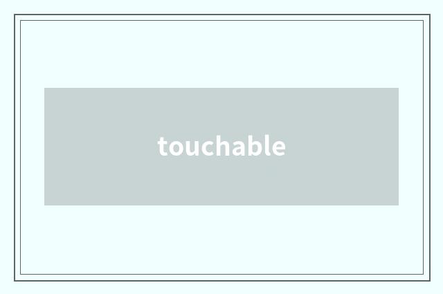 touchable