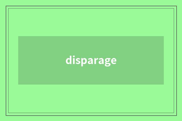 disparage