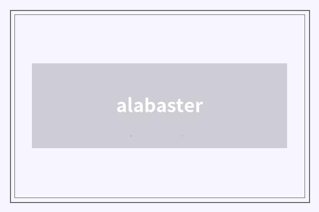 alabaster