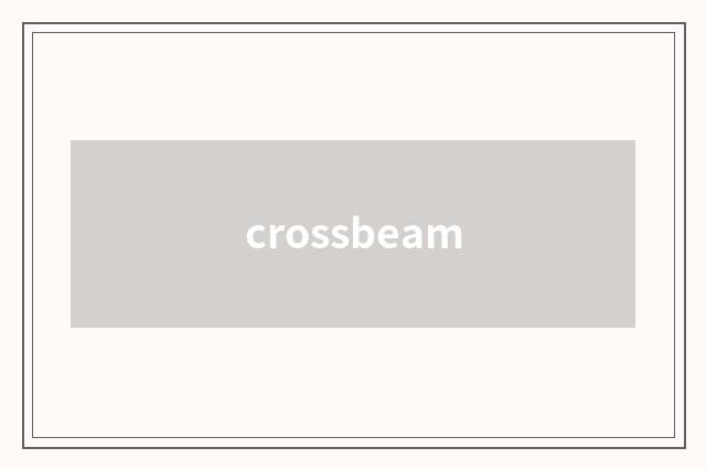 crossbeam
