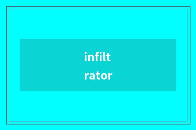 infiltrator