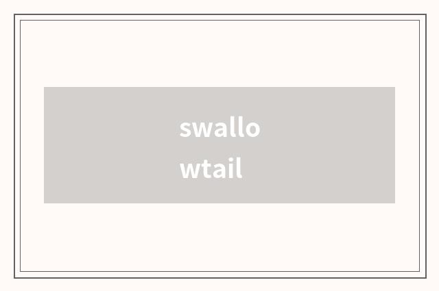 swallowtail