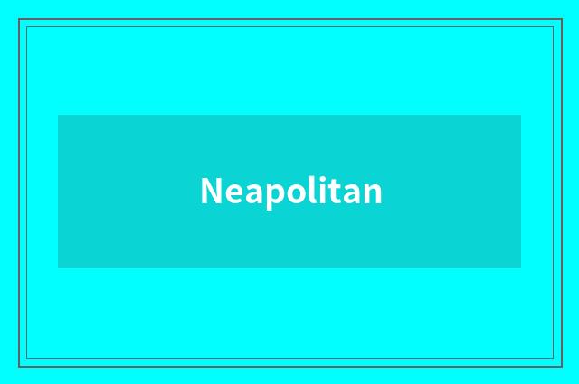 Neapolitan