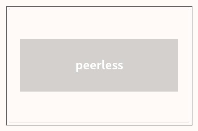 peerless