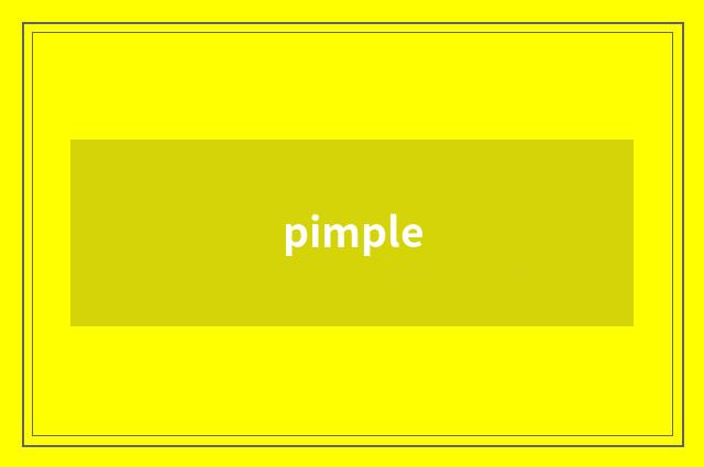pimple