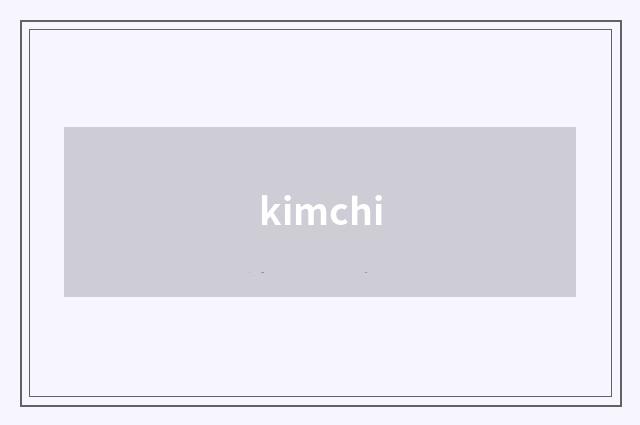 kimchi