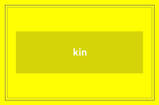 kin
