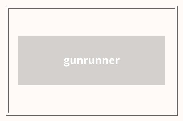 gunrunner