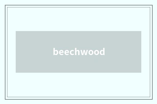 beechwood