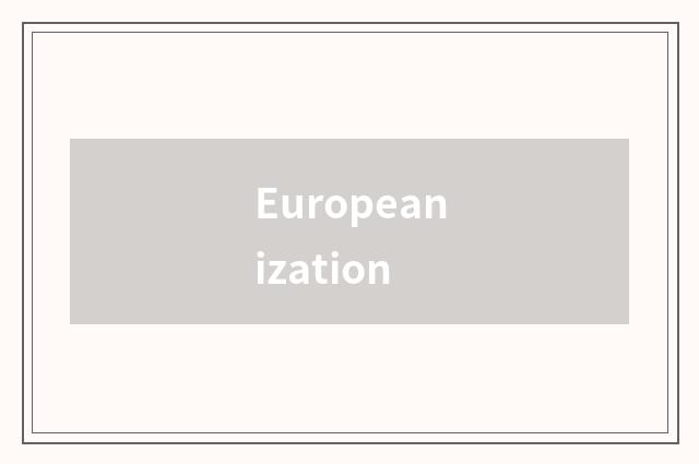 Europeanization