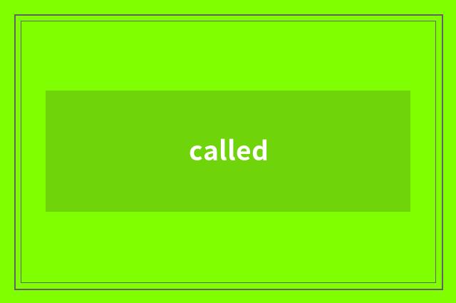 called