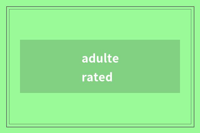 adulterated