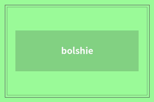 bolshie