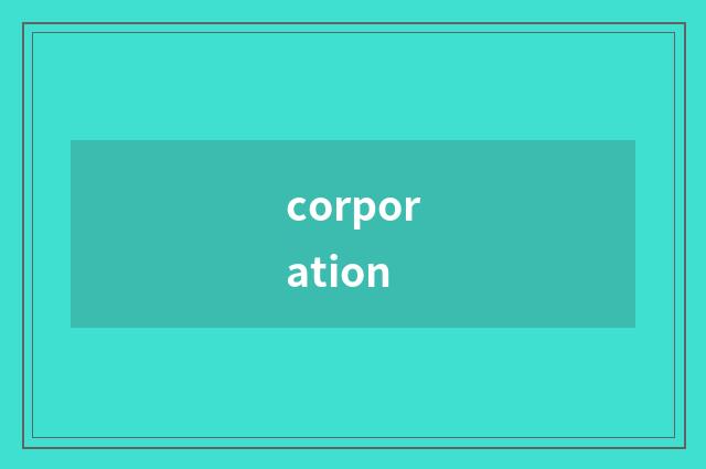 corporation