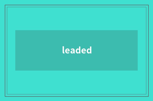 leaded