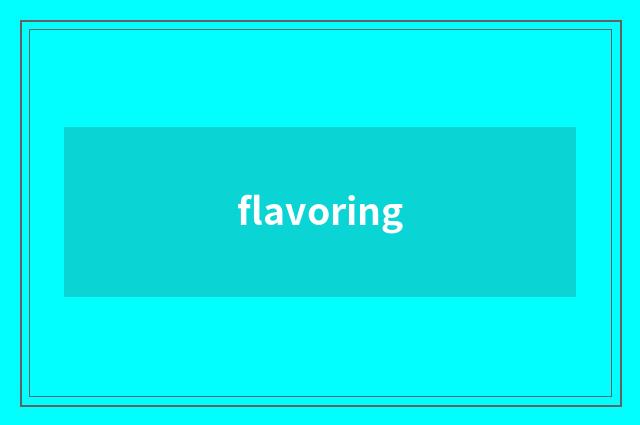 flavoring