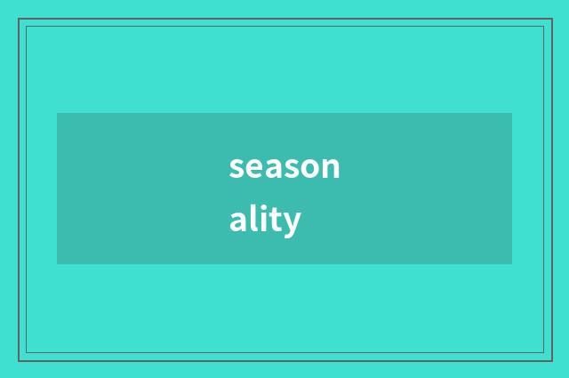 seasonality