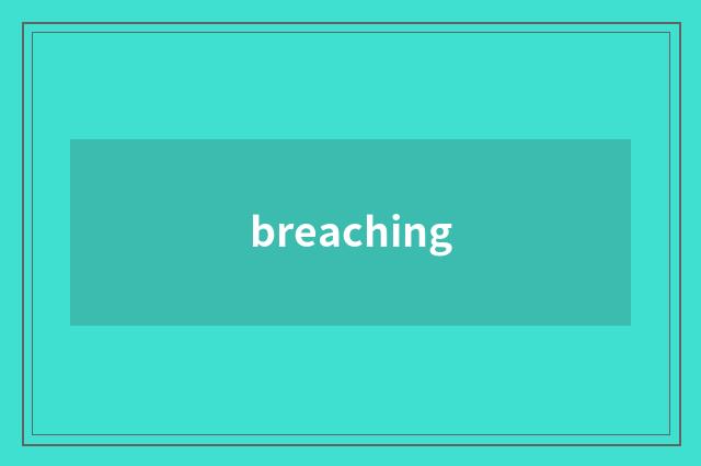 breaching