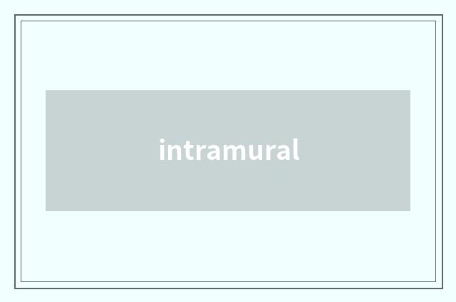 intramural