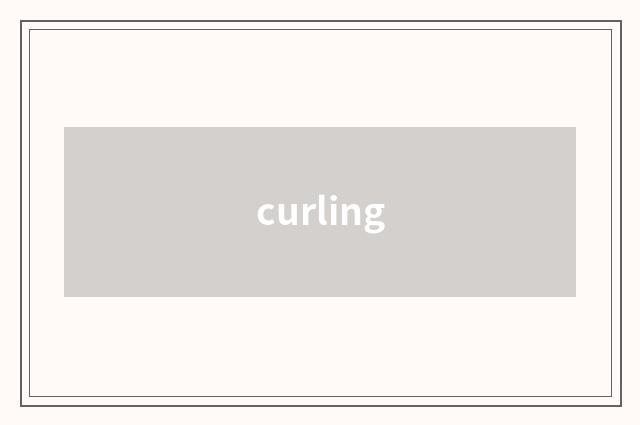 curling