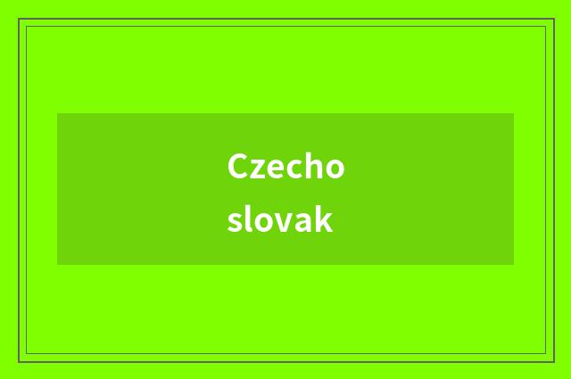 Czechoslovak
