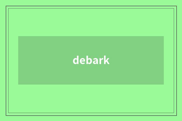 debark