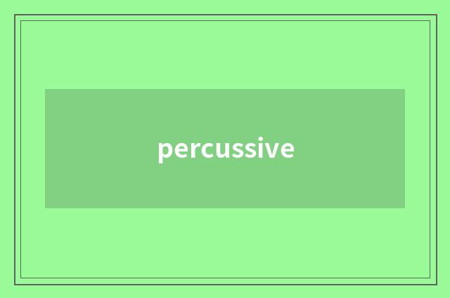 percussive