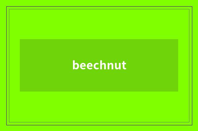 beechnut