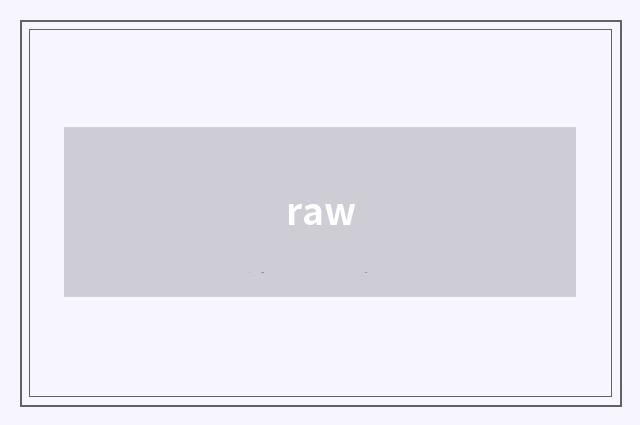 raw