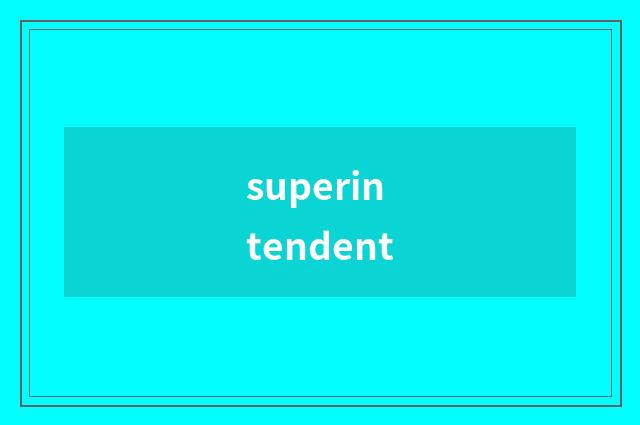 superintendent