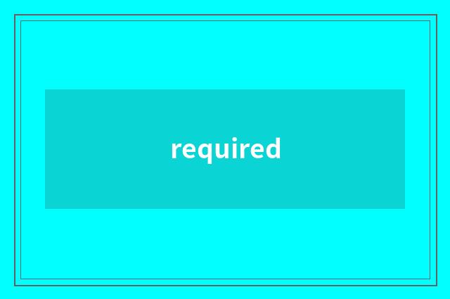 required