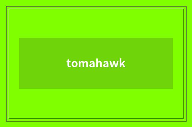 tomahawk