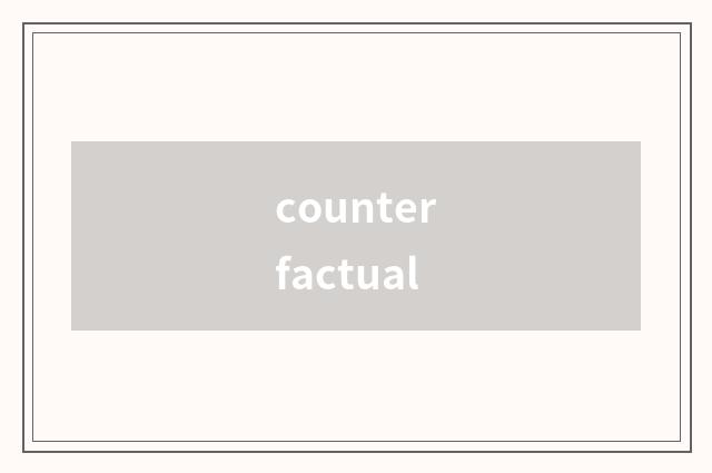 counterfactual